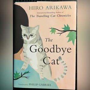 The Goodbye Cat by Hiro Arikawa Book